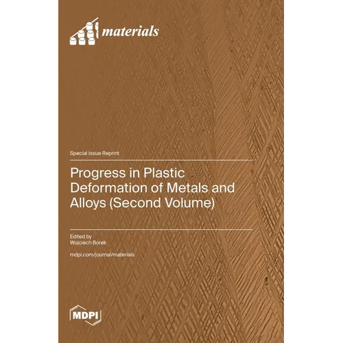 Progress in Plastic Deformation of Metals and Alloys (Second Volume)
