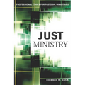 Just Ministry: Professional Ethics for Pastoral Ministers
