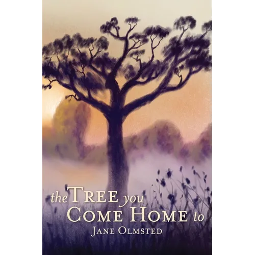 The Tree You Come Home To
