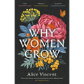 Why Women Grow: Stories of Soil, Sisterhood and Survival