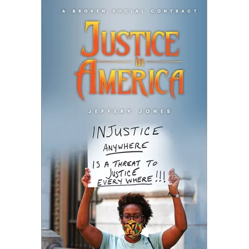 Justice in America: A Broken Social Contract