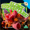 Slime Superstars!