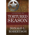 Tortured Season: A Logan Family Western - Book 6