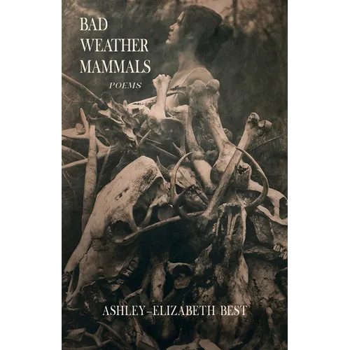 Bad Weather Mammals: Poems