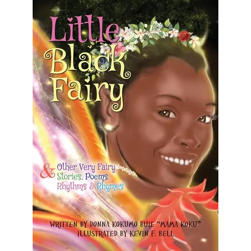 Little Black Fairy & Other Very Fairy Stories, Poems, Rhythms & Rhymes