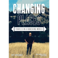 Changing Places: Travels in a Vanishing World