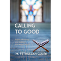 Calling to Good: Islamic Mentoring and Guidance in a Modern World
