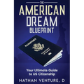 The American Dream Blueprint: Your Ultimate Guide to US Citizenship