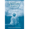 Brilliant Sanity (Vol. 1; Revised & Expanded Edition): Buddhist Approaches to Psychotherapy and Counseling