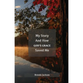 My Story and How God's Grace Saved Me