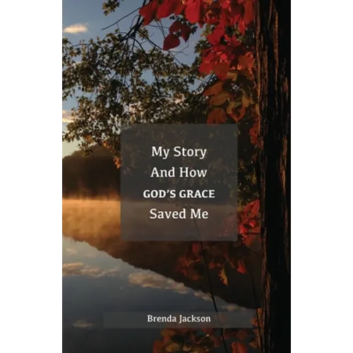 My Story and How God's Grace Saved Me