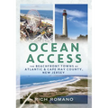 Ocean Access: The Beachfront Towns of Atlantic & Cape May County, New Jersey