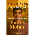 Brown Skin, White Lies: The lies we tell to belong