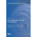 New Challenges in Ocular Drug Delivery
