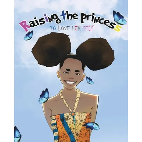Raising The Princess: to love herself