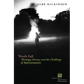 Words Fail: Theology, Poetry, and the Challenge of Representation