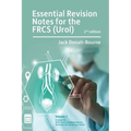 Essential Revision Notes for FRCS (Urol) - Volume 2: The essential revision book for candidates preparing for the Intercollegiate FRCS (Urol) examinat