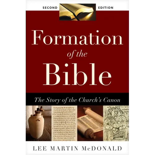 Formation of the Bible: The Story of the Church's Canon, Second Edition