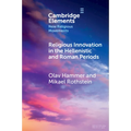 Religious Innovation in the Hellenistic and Roman Periods