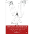 A Psychoanalytic Reflection on Narcissistic Parenthood and Its Ramifications: The Forgotten Echo