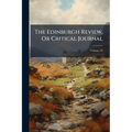 The Edinburgh Review, Or Critical Journal; Volume 13