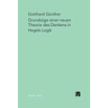 Grundzüge einer neuen Theorie des Denkens in Hegels Logik