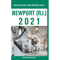 Newport (R.I.) - The Delaplaine 2021 Long Weekend Guide