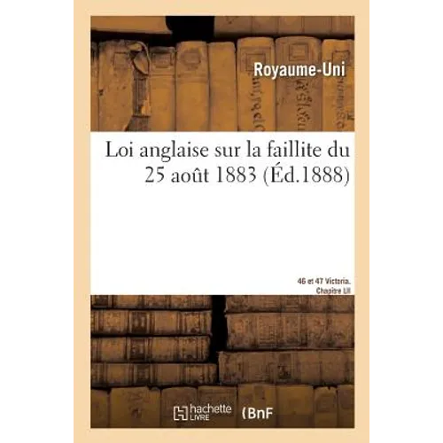 Loi Anglaise Sur La Faillite Du 25 Aout 1883