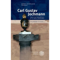 Jochmann-Studien / Band 1: Carl Gustav Jochmann - Spuren Eines Spataufklarers Im 19. Und 20. Jahrhundert