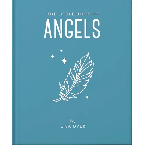 The Little Book of Angels: Call on Your Angels for Healing and Blessings
