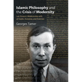 Islamic Philosophy and the Crisis of Modernity: Leo Strauss's Relationship with al-Fārābī, Avicenna, and Averroes