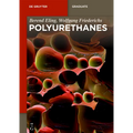 Polyurethanes: Polyols, Isocyanates, Rigid Foams, Flexible Foams, Elastomers
