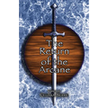 The Return of the Arcane: A Modern Arthurian Urban Fantasy Romantasy