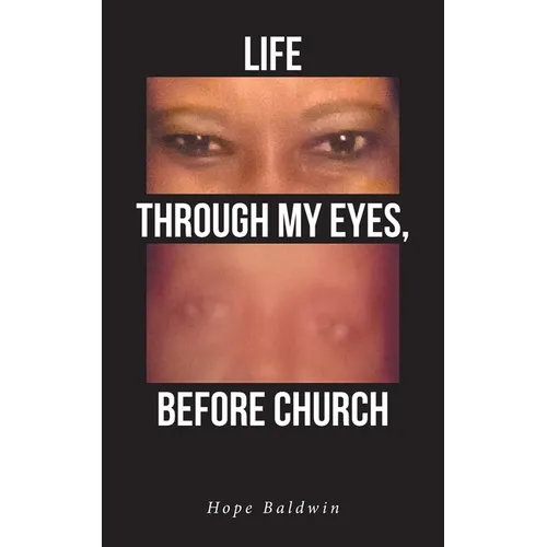 Life Through My Eyes, Before Church