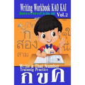 Writing Workbook KAO KAI: Write a Thai Number Practice Kids & Adult Experience Approach Fast Trainnig Kao Kai Printing Add New Leaning Interested Vol.