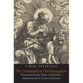 The Testimony of the Evangelists: The Gospels Examined by the Rules of Evidence