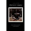 Woman's Legacy: Essays on Race, Sex, and Class in American History