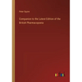 Companion to the Latest Edition of the British Pharmacopoeia