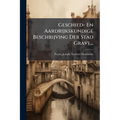Geschied- En Aardrijkskundige Beschrijving Der Stad Grave...