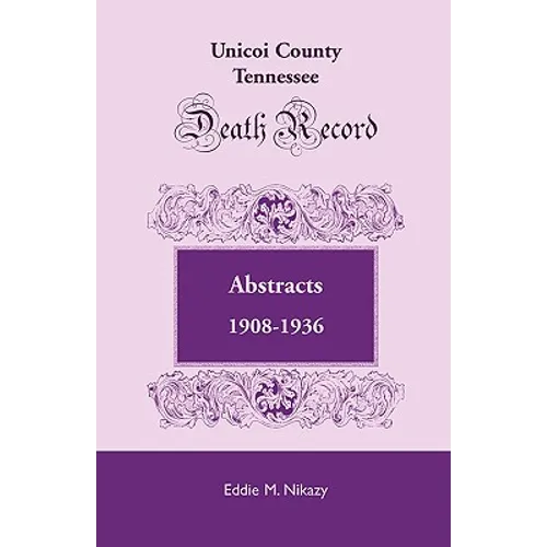 Unicoi County, Tennessee, Death Record Abstracts, 1908-1936