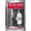 The Holy Reich: Nazi Conceptions of Christianity, 1919 1945