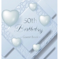 50th Birthday Guest Book: An Elegant Silver & White Frosted Heart Keepsake for a 50th Birthday - Square Hardcover Guest Sign-In Book with 105 Pages fo