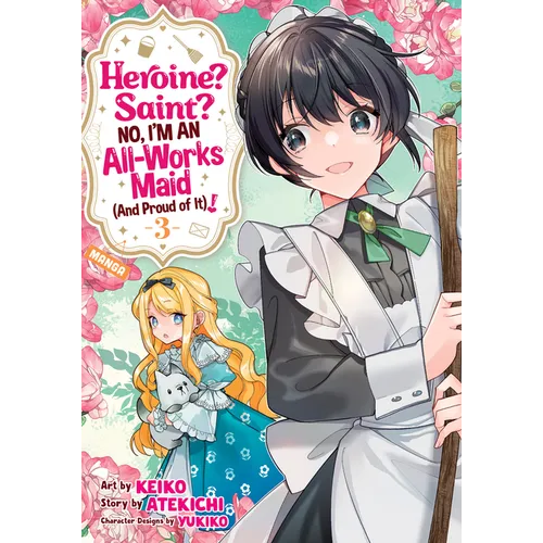 Heroine? Saint? No, I'm an All-Works Maid (and Proud of It)! (Manga) Vol. 3