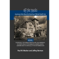 Off The Tracks: Cautionary Tales About the Derailing of Mental Health Care: Volume 2: Scientology, Alien Abduction, False Memories, Psychoanalysis On
