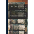 Solomon Peirce Family Genealogy; Containing a Record of his Descendants, Also an Appendix Containing the Ancestry of Solomon Peirce and his Wife Amity