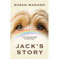 Jack's Story: To the Rainbow Bridge and Back Again