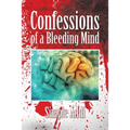 Confessions of a Bleeding Mind
