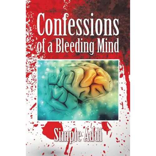 Confessions of a Bleeding Mind