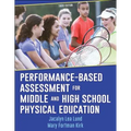 Performance-Based Assessment for Middle and High School Physical Education