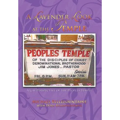 A Lavender Look at the Temple: A Gay Perspective of the Peoples Temple